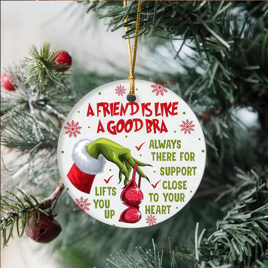 Grinch Friendship Bra - Ceramic Circle Ornament