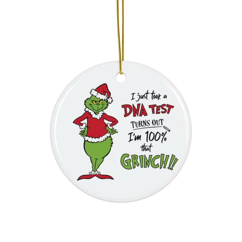 100% That Grinch DNA Test Ceramic Ornament