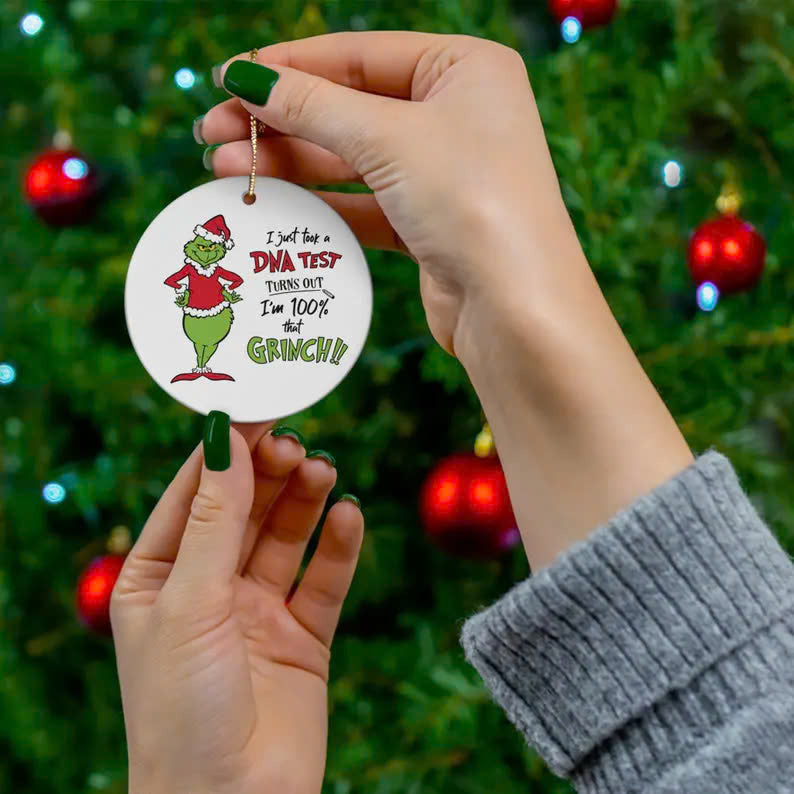 100% That Grinch DNA Test Ceramic Ornament